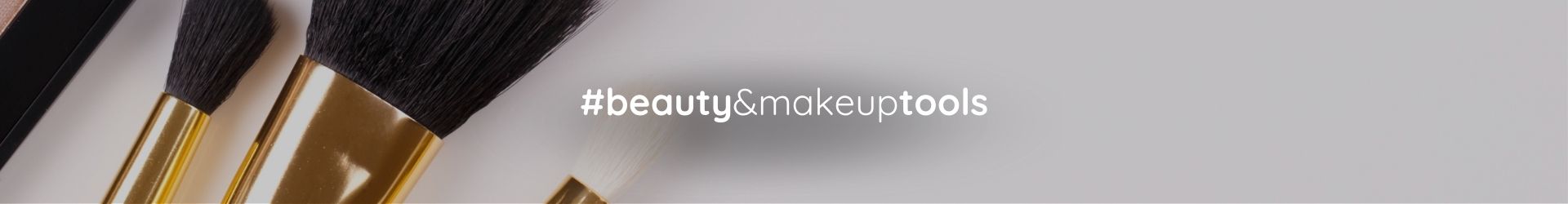 Beauty & Makeup Tools