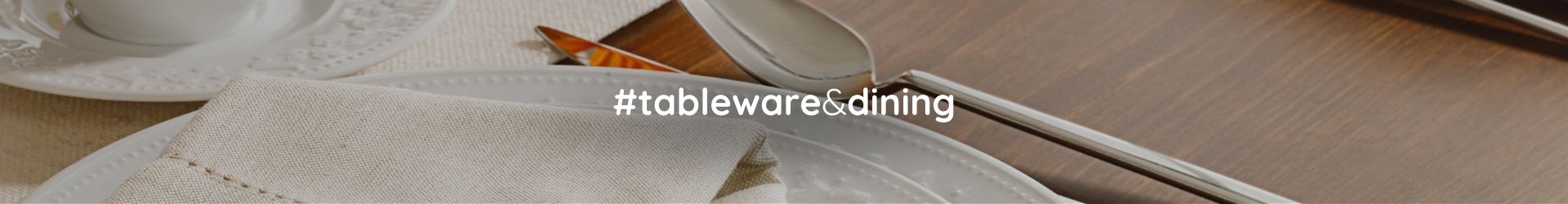 Tableware & Dining